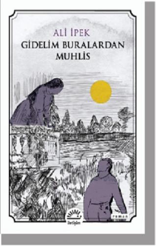 Gidelim Buralardan Muhlis