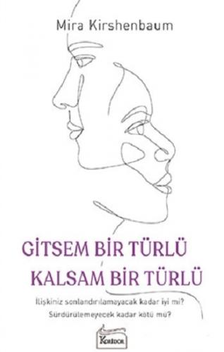 Gitsem Bir Türlü Kalsam Bir Türlü