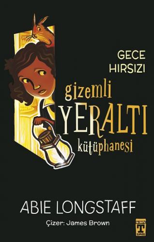 Gizemli Yeraltı Kütüphanesi 3 - Gece Hırsızı