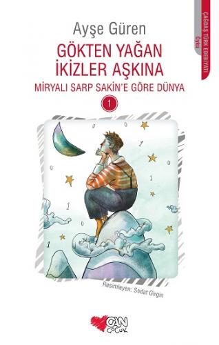 Gökten Yağan İkizler Aşkına - Miryalı Sarp Sakin'e Göre Dünya