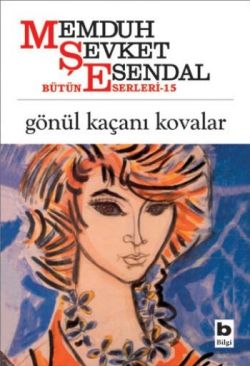 Gönül Kaçanı Kovalar