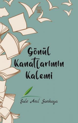 Gönül Kanatlarımın Kalemi