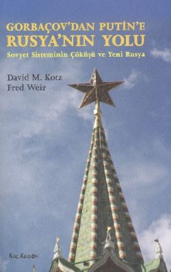 Gorbaçov'dan Putin'e Rusya'nın Yolu