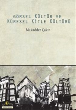 Görsel Kültür ve Küresel Kitle Kültürü