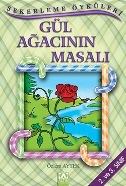 Gül Ağacının Masalı