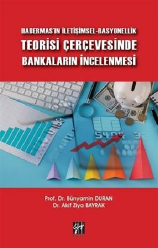 Habermas'ın İletişimsel-Rasyonellik Teorisi Çerçevesinde Bankaların İn