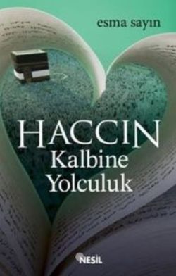 Haccın Kalbine Yolculuk