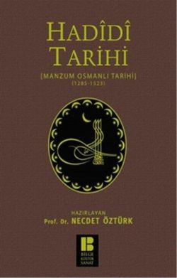 Hadidi Tarihi : Manzum Osmanlı Tarihi (1285 - 1523)