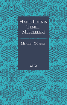 Hadis İlminin Temel Meseleleri