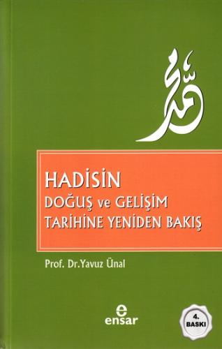 Hadisin Doğuş Ve Gelişim Tarihine Yeniden Bakış