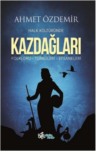 Halk Kültüründe Kazdağları