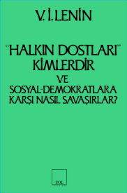 Halkın Dostları Kimlerdir ve Sosyal Demokratlara Karşı Nasıl Savaşırla