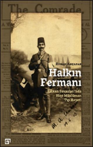 Halkın Fermanı- Balkan Savaşları'nda Hint Müslüman Tıp Heyeti