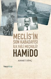 Hamido - Meclisin Son Kabadayısı İlk Faili Meçhulü