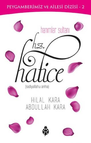 Hanımlar Sultanı Hz. Hatice