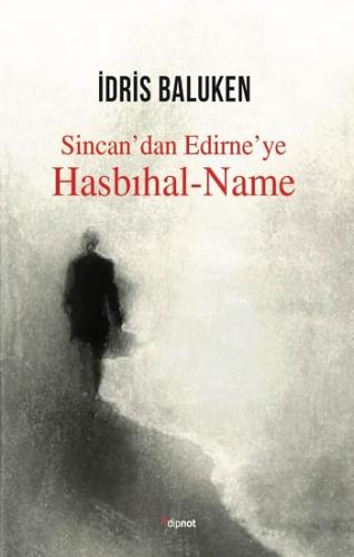 Hasbıhal-Name - Sincan'dan Edirne'ye