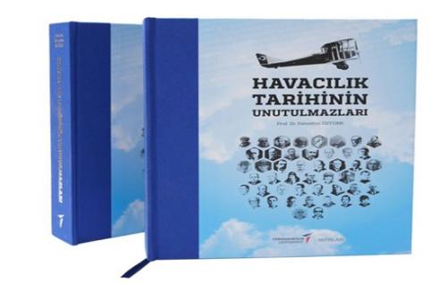 Havacılık Tarihinin Unutulmazları (Ciltli)