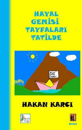 Hayal Gemisi Tayfaları Tatilde