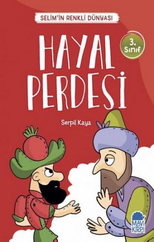 Hayal Perdesi - Selim'in Renkli Dünyası 3. Sınıf Okuma Kitabı