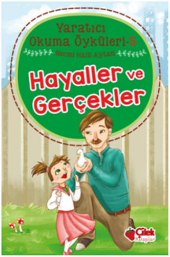 Hayaller Ve Gerçekler - Yaratıcı Okuma Öyküleri 5