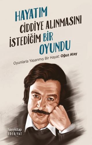 Hayatım Ciddiye Alınmasını İstediğim Bir Oyundu