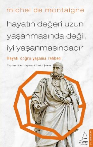 Hayatın Değeri Uzun Yaşanmasında Değil İyi Yaşanmasındadır