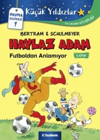 Haylaz Adam Futboldan Anlamıyor (5.Kitap)