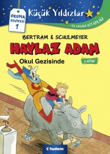 Haylaz Adam Okul Gezisinde (2.Kitap)