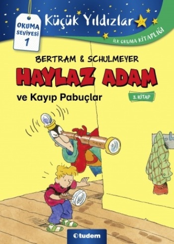 Haylaz Adam ve Kayıp Papuçlar (3. Kitap)