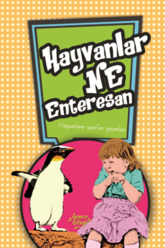 Hayvanlar Ne Enteresan - Hayvanların Şaşırtıcı Yaşamları