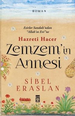 Hazreti Hacer Zemzem'in Annesi