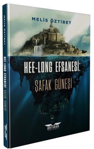 Hee-Long Efsanesi: Şafak Güneşi