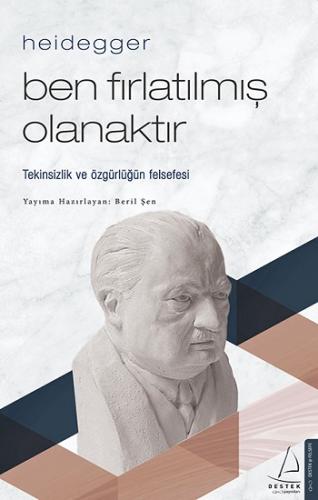 Heidegger–Ben Fırlatılmış Olanaktır