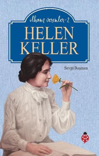 Helen Keller / İlham Verenler - 2