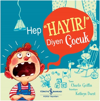 Hep “Hayır!” Diyen Çocuk