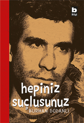 Hepiniz Suçlusunuz