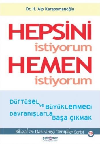 Hepsini İstiyorum Hemen İstiyorum