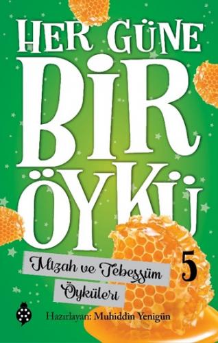 Her Güne Bir Öykü - 5 Mizah Ve Tebessüm Öyküleri