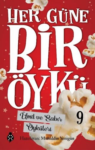 Her Güne Bir Öykü - 9 Ümit Ve Sabır Öyküleri