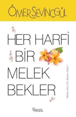 Her Harfi Bir Melek Bekler