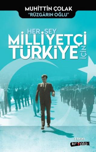 Her Şey Milliyetçi Türkiye İçin