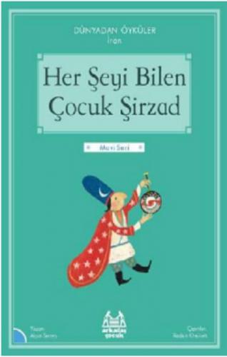 Her Şeyi Bilen Çocuk Şirzad – Dünayadan Öyküler İran