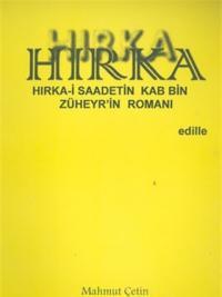 Hırka: Hırka-i Saadetin Kab Bin Züheyr'in Romanı