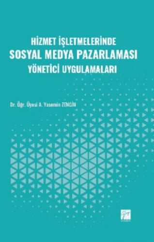 Hizmet İşletmelerinde Sosyal Medya Pazarlaması Yönetici Uygulamaları