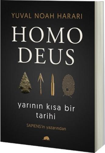 Homo Deus - Yarının Kısa Bir Tarihi