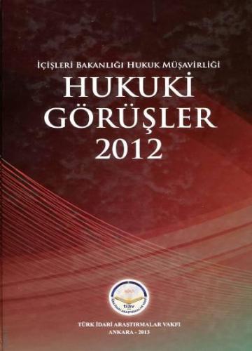 Hukuki Görüşler – 2012 (Ciltli)