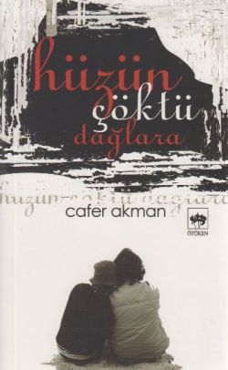 Hüzün Çöktü Dağlara