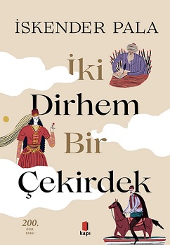 İki Dirhem Bir Çekirdek (Özel Baskı -Ciltli)