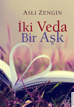 İki Veda Bir Aşk