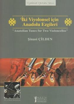 İki Viyolonsel için Anadolu Ezgileri - Anatolian Tunes for Two Violonc